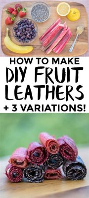 How to Make Fruit Leather in a Dehydrator: A Comprehensive Guide with Insightful Discussions